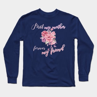 My mum, my best friend Long Sleeve T-Shirt